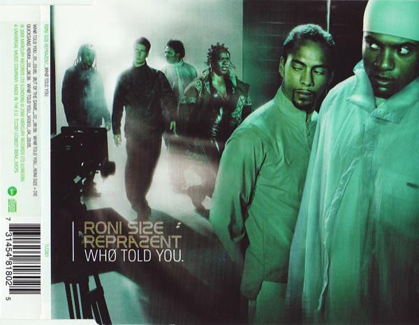 Roni Size / Reprazent - Whø Told You