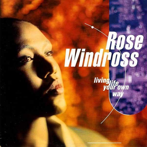 Rose Windross - Living Life Your Own Way
