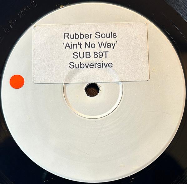 Rubber Souls - Ain't No Way