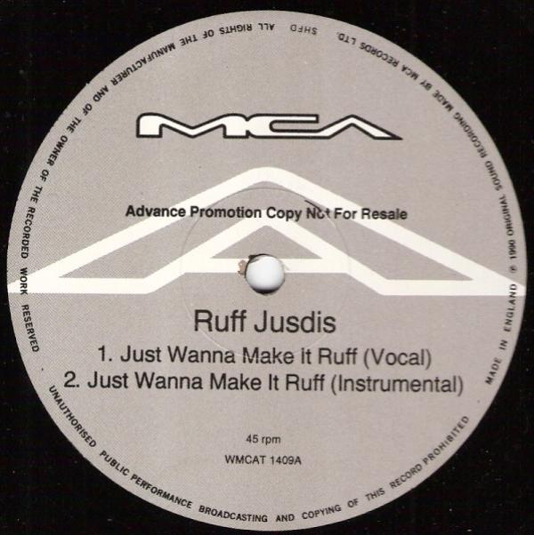 Ruff Jusdis - Just Wanna Make It Ruff