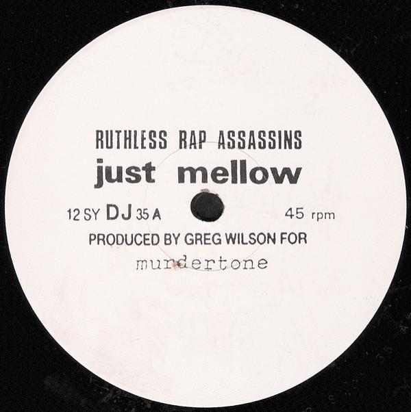 Ruthless Rap Assassins - Just Mellow