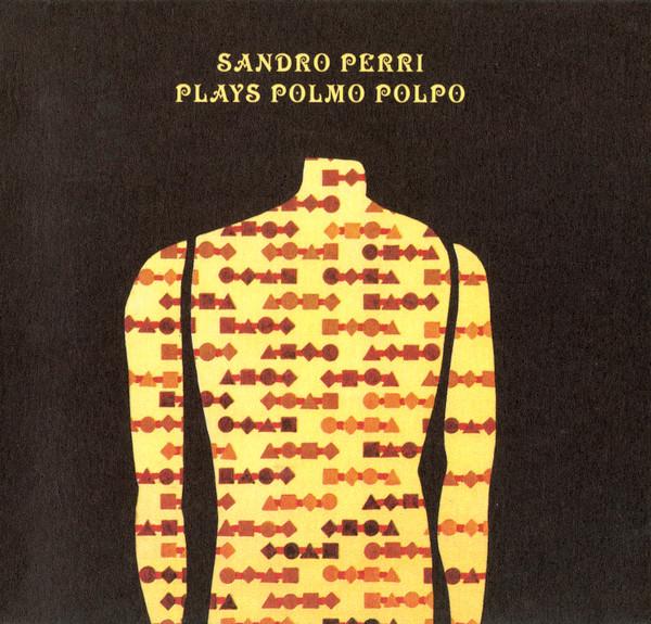Sandro Perri - Plays Polmo Polpo