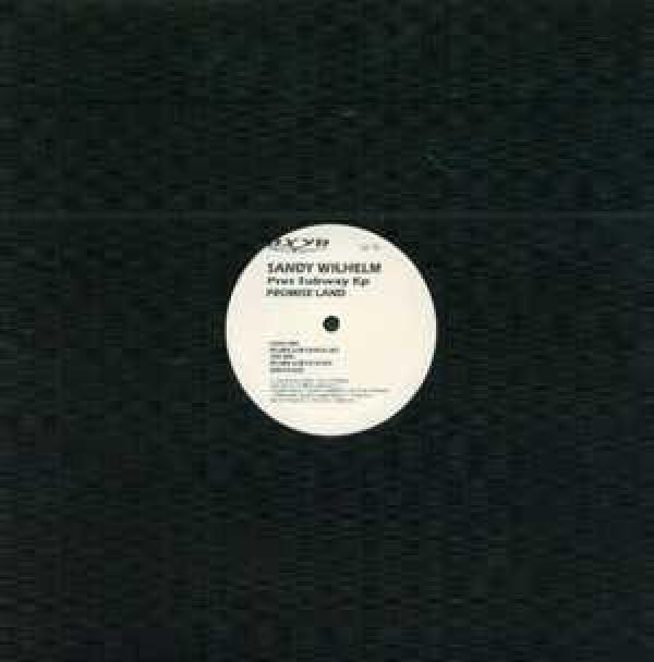 Sandy Wilhelm, Subway EP - Promise Land