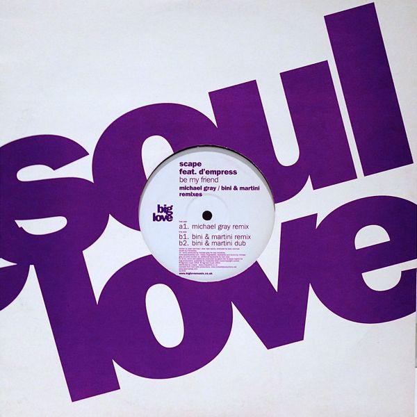 Scape, D-Empress - Be My Friend (Michael Gray / Bini & Martini Remixes)