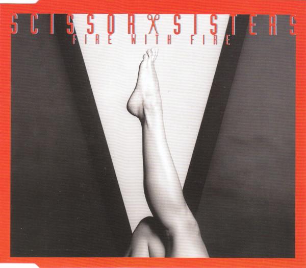 Scissor Sisters - Fire With Fire