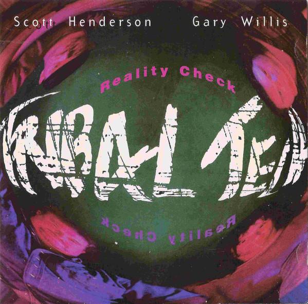 Scott Henderson , Gary Willis, Tribal Tech  - Reality Check