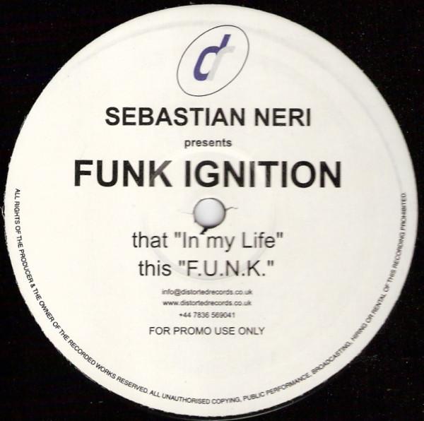 Sebastian Neri, Funk Ignition - F.U.N.K. / In My Life