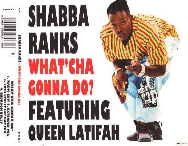 Shabba Ranks, Queen Latifah - What'cha Gonna Do?