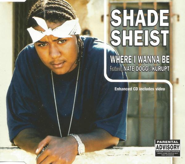 Shade Sheist, Nate Dogg, Kurupt - Where I Wanna Be