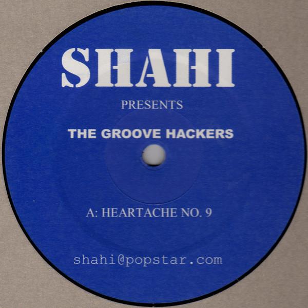 Shahi, The Groove Hackers - Heartache No. 9 / Love Come Down