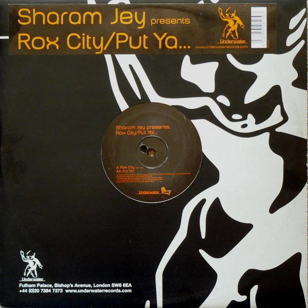 Sharam Jey - Rox City / Put Ya...