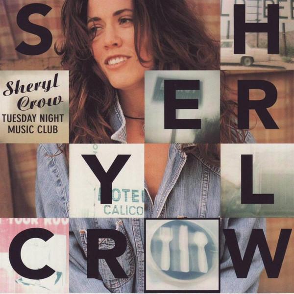 Sheryl Crow - Tuesday Night Music Club