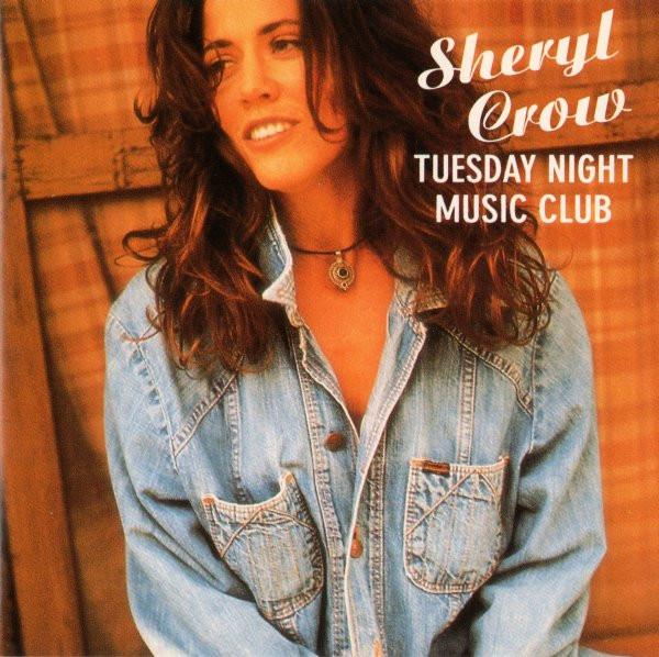 Sheryl Crow - Tuesday Night Music Club