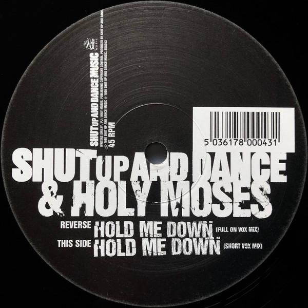 Shut Up & Dance, Holy Moses - Hold Me Down