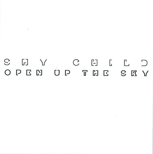 Shy Child - Open Up The Sky