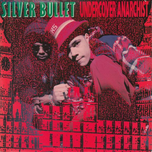 Silver Bullet - Undercover Anarchist