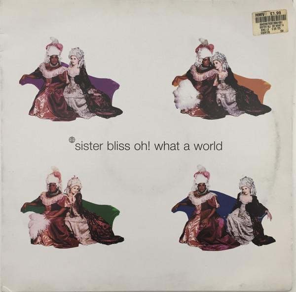 Sister Bliss - Oh! What A World