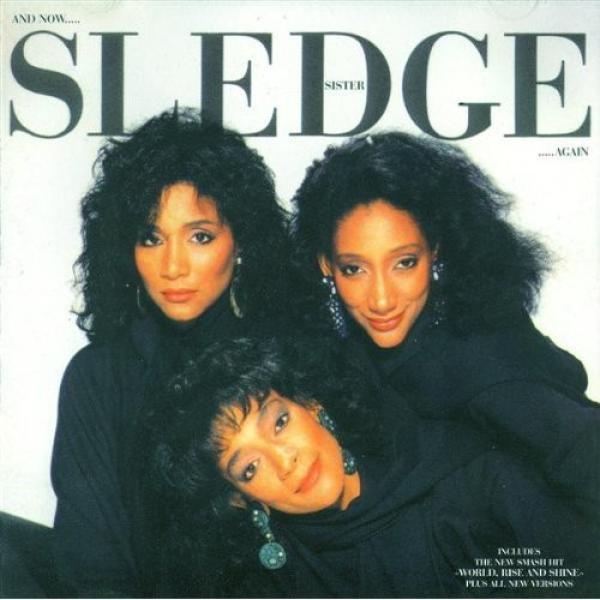 Sister Sledge - And Now...Sledge...Again