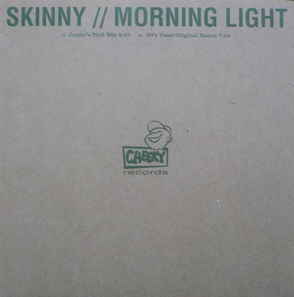 Skinny - Morning Light