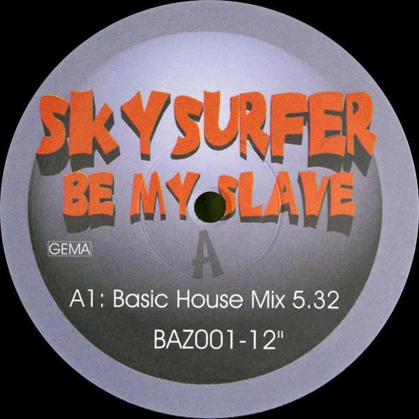 Skysurfer (3) - Be My Slave