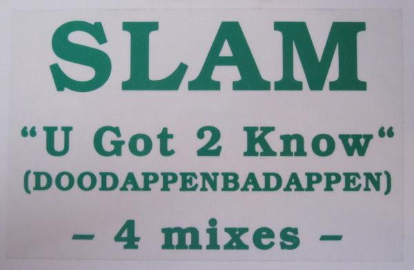 Slam (5) - U Got 2 Know