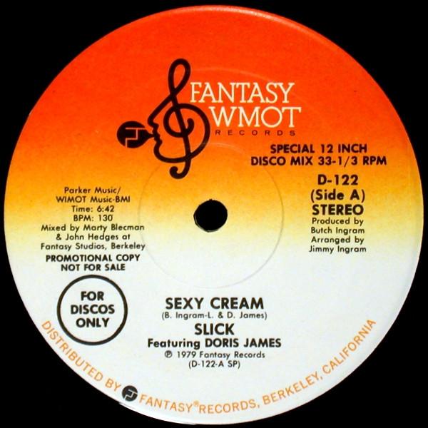 Slick , Doris James - Sexy Cream / The Whole World's Dancin'