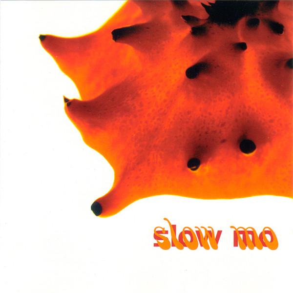  - Slow Mo