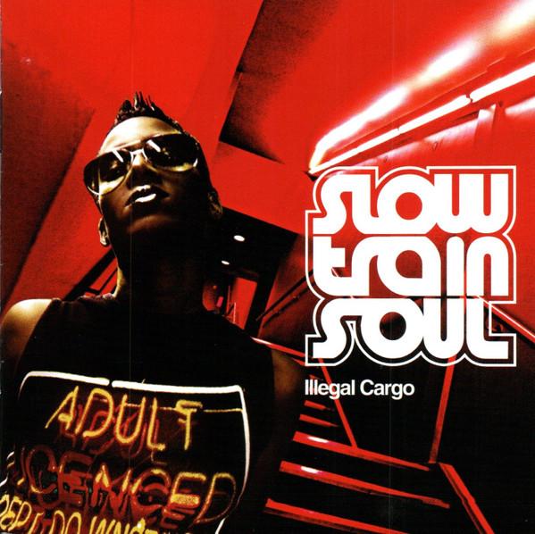 Slow Train - Illegal Cargo