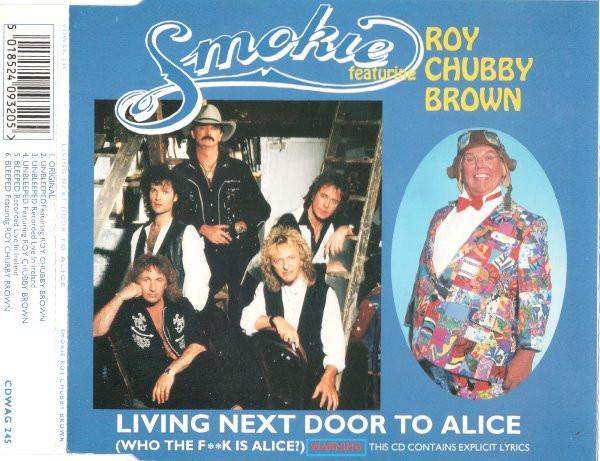 Smokie, Roy Chubby Brown - Living Next Door To Alice (Who The F**k Is Alice?)