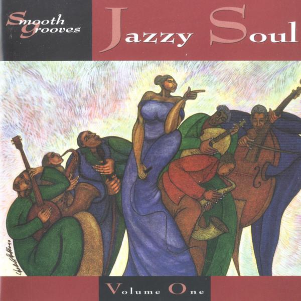  - Smooth Grooves: Jazzy Soul Volume One