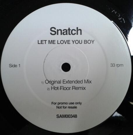 Snatch (2) - Let Me Love You Boy