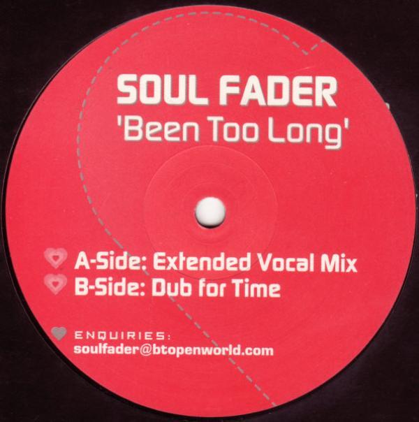 Soul Fader - Been Too Long