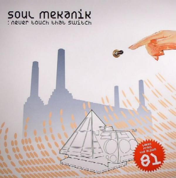 Soul Mekanik - Never Touch That Switch