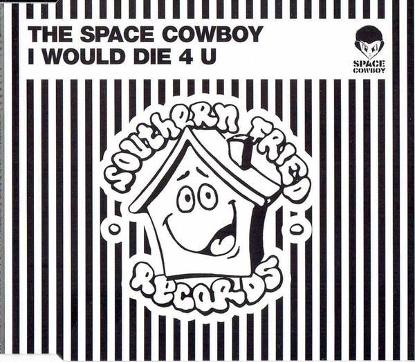 Space Cowboy - I Would Die 4 U