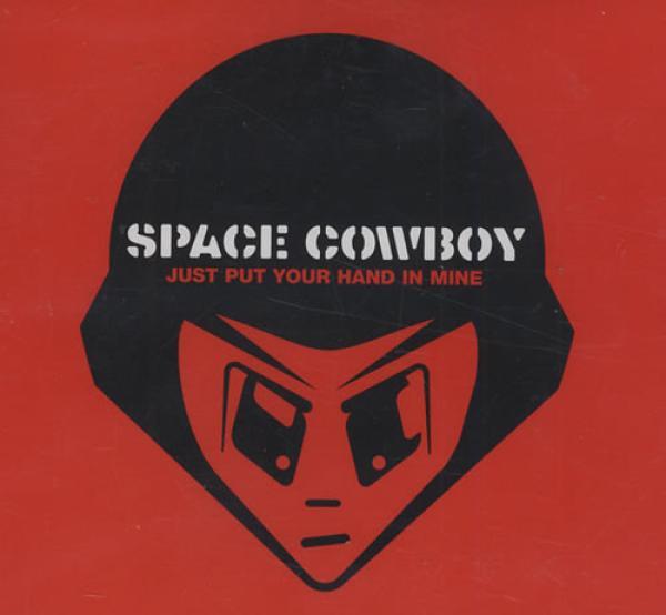 Space Cowboy - Just Put Your Hand In Mine