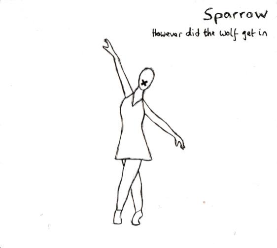 Sparrow (17) - However Did The Wolf Get In