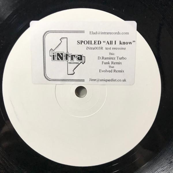 Spoiled - All I Know (Disc 1)