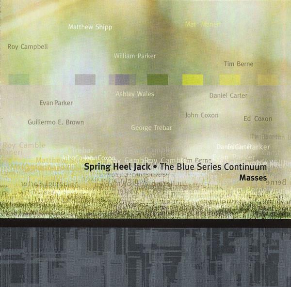 Spring Heel Jack, The Blue Series Continuum - Masses