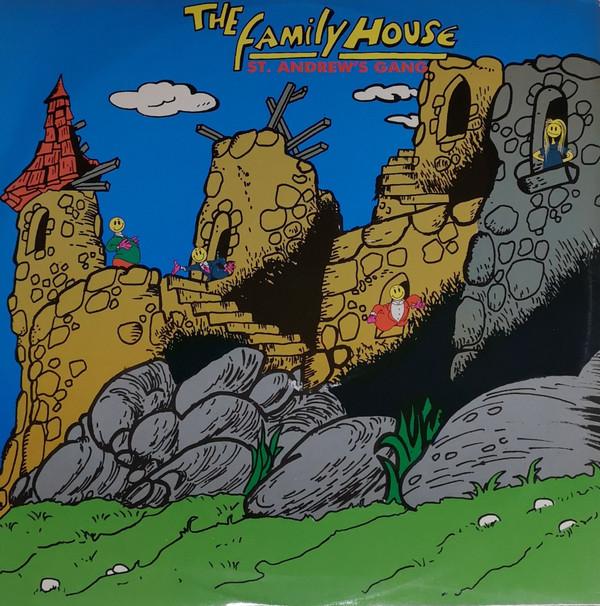 St. Andrew's Gang - The Family House