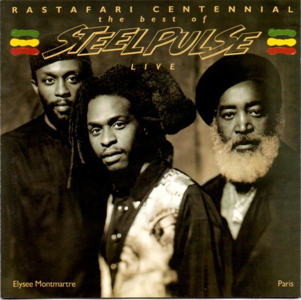 Steel Pulse - Rastafari Centennial - The Best Of Steel Pulse Live - Elysee Montmartre, Paris