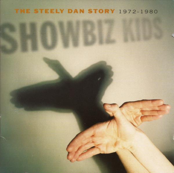 Steely Dan - Showbiz Kids (The Steely Dan Story 1972-1980)