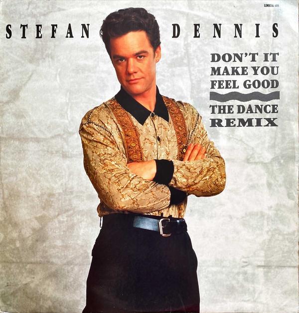 Stefan Dennis - Don't It Make You Feel Good (The Dance Remix)