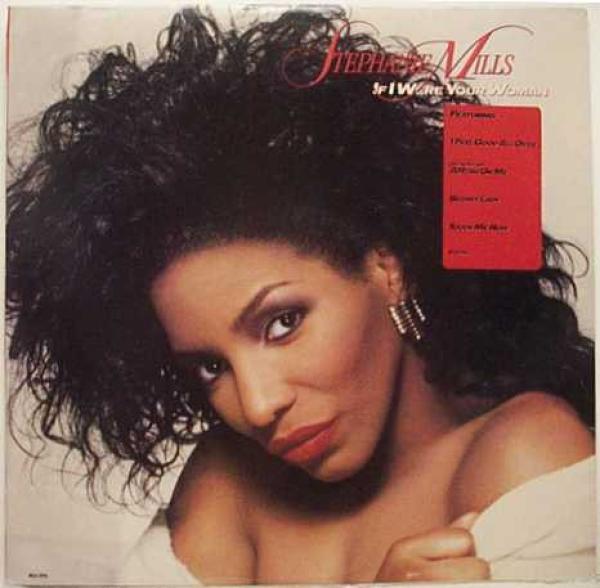 Stephanie Mills - If I Were Your Woman