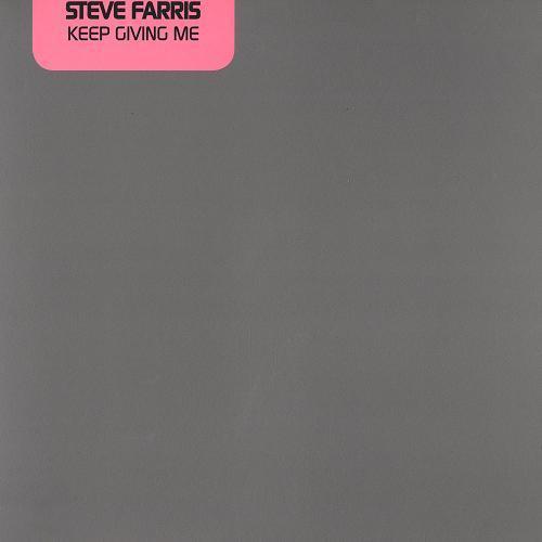 Steve Farris - Keep Giving Me