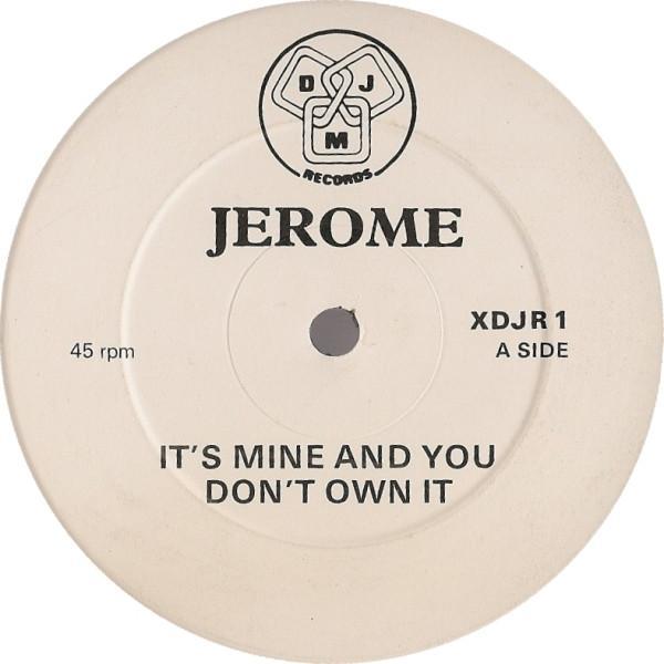 Steve Jerome  - It's Mine And You Don't Own It