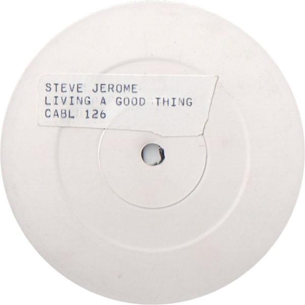 Steve Jerome  - Living A Good Thing