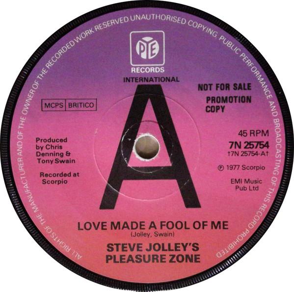 Steve Jolley's Pleasure Zone - Love Made A Fool Of Me