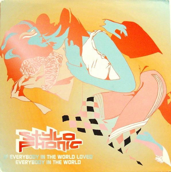 Stylophonic - If Everybody In The World Loved Everybody In The World