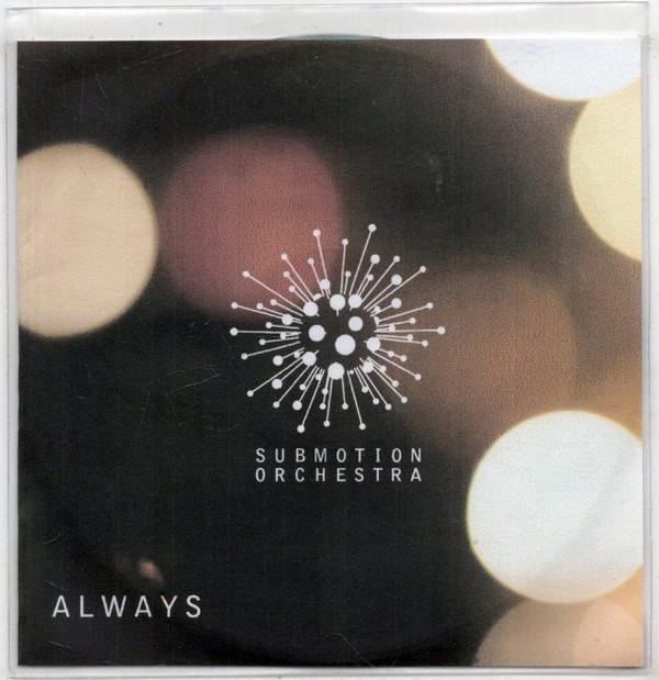 Submotion Orchestra - Always