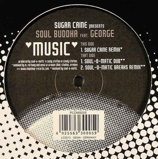 Sugar Caine, Soul Buddha, George  - Music